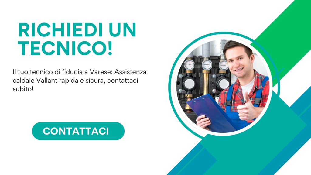 Richiesta Tecnico per Assistenza Caldaie Vaillant Varese